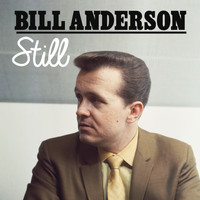 	Still - Bill Anderson	